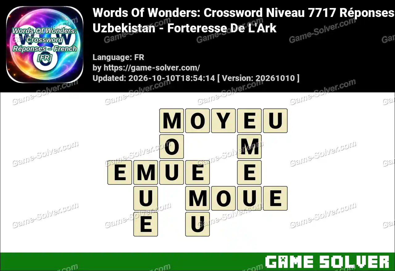 Words Of Wonders: Crossword Niveau 7717 Réponses – Uzbekistan – Forteresse De L’Ark